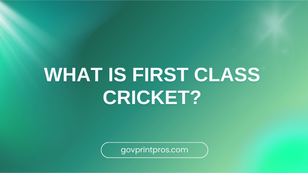 What Is First Class Cricket?